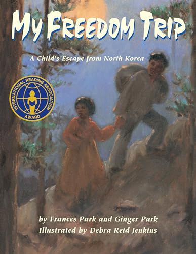 Imagen de archivo de My Freedom Trip: A Child's Escape from North Korea a la venta por WorldofBooks