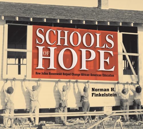 Stock image for Schools of Hope : How Julius Rosenwald Helped Change African American Education for sale by Better World Books