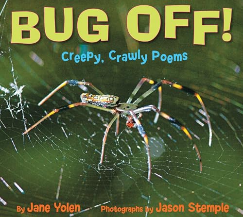Beispielbild fr Bug Off! Creepy, Crawly Poems: Creepy, Crawly Poems zum Verkauf von SecondSale