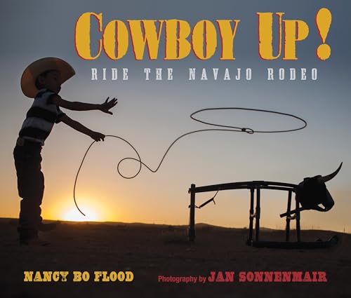 Beispielbild fr Cowboy Up: Ride the Navajo Rodeo zum Verkauf von SecondSale