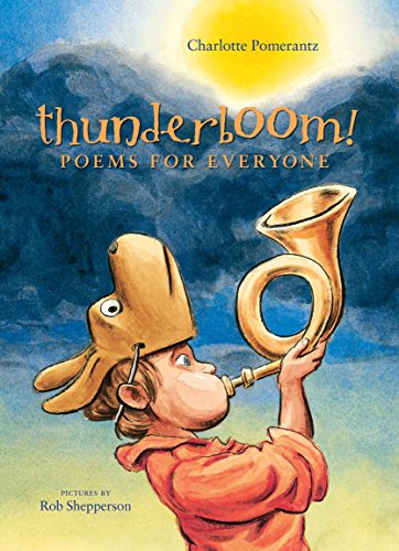 Thunderboom!: Poems for Everyone (9781590789094) by Pomerantz, Charlotte