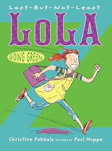 9781590789353: Last-But-Not-Least Lola Going Green