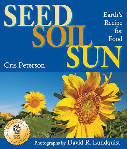 Beispielbild fr Seed, Soil, Sun: Earth's Recipe for Food zum Verkauf von Wonder Book