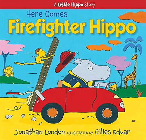 9781590789681: Here Comes Firefighter Hippo (Little Hippo)