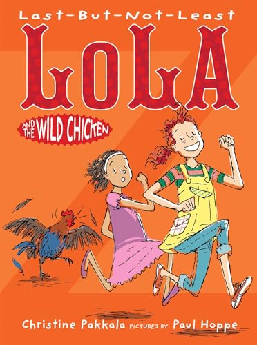 9781590789834: Last-But-Not-Least Lola and the Wild Chicken