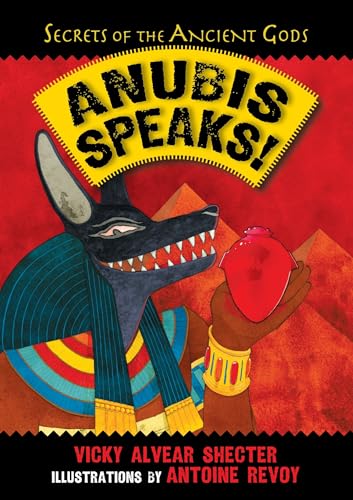 

Anubis Speaks!: A Guide to the Afterlife by the Egyptian God of the Dead (Secrets of the Ancient Gods)