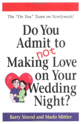 Beispielbild fr Do You Admit Not Making Love on Your Wedding Night zum Verkauf von Burke's Book Store