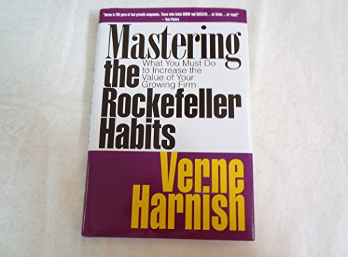 Stock image for Mastering the Rockefeller Habits: What You Must Do to Increase the Value of Your Growing Firm for sale by Red's Corner LLC