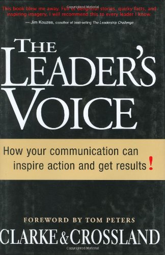 Beispielbild fr The Leader's Voice: How Your Communication Can Inspire Action and Get Results! zum Verkauf von Your Online Bookstore
