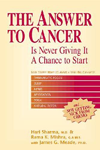9781590790182: The Answer to Cancer: Is Never Giving It a Chance to Start