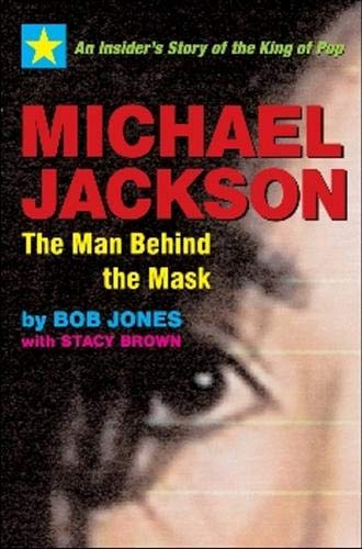 Imagen de archivo de Michael Jackson: The Man behind the Mask a la venta por New Legacy Books
