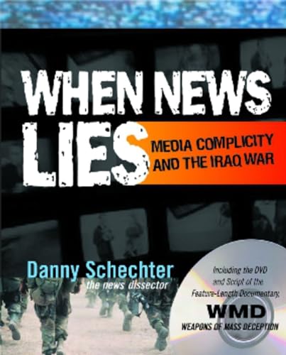 Stock image for When News Lies: Media Complicity and the Iraq War [With DVD] for sale by ThriftBooks-Dallas