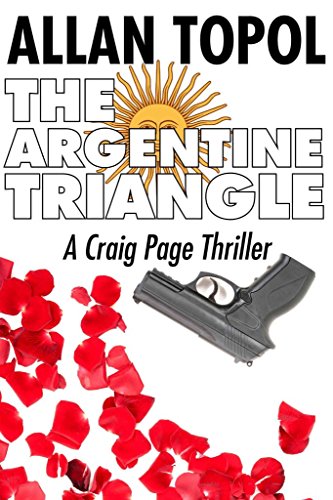 Beispielbild fr The Argentine Triangle : A Craig Page Thriller zum Verkauf von Better World Books