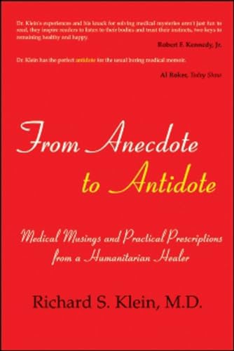 Beispielbild fr From Anecdote to Antidote: Medical Musings and Practical Prescriptions from a Humanitarian Healer zum Verkauf von ThriftBooks-Dallas