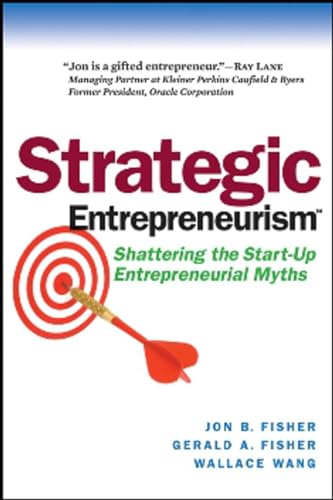 9781590791899: Strategic Entrepreneurism: Shattering the Start-Up Entrepreneurial Myths