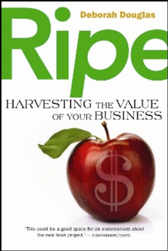 Stock image for RIPE: Harvesting the Value of Your Business for sale by Open Books