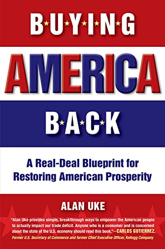 Imagen de archivo de Buying America Back : A Real Deal Blueprint for Restoring American Prosperity a la venta por Better World Books: West