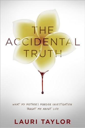 Beispielbild fr The Accidental Truth: What My Mother's Murder Investigation Taught Me about Life zum Verkauf von ThriftBooks-Atlanta