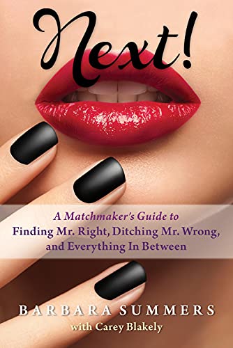 Beispielbild fr Next!: A Matchmaker's Guide to Finding Mr. Right, Ditching Mr. Wrong, and Everything In Between zum Verkauf von SecondSale