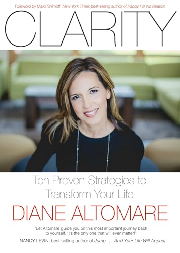 Beispielbild fr Clarity : Ten Proven Strategies to Transform Your Life zum Verkauf von Better World Books