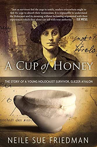 9781590793657: A Cup of Honey: The Story of a Young Holocaust Survivor, Eliezer Ayalon