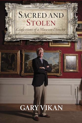Stock image for Sacred and Stolen: Confessions of a Museum Director for sale by ThriftBooks-Atlanta