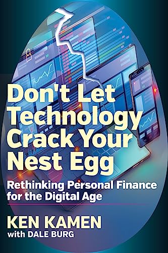 Imagen de archivo de Don't Let Technology Crack Your Nest Egg: Rethinking Personal Finance for the Digital Age a la venta por Wonder Book