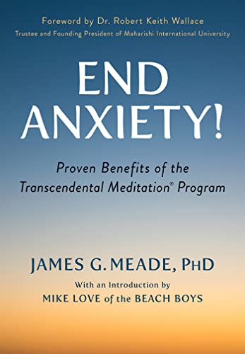 Beispielbild fr End Anxiety! : Proven Benefits of the Transcendental Meditation Program zum Verkauf von Better World Books