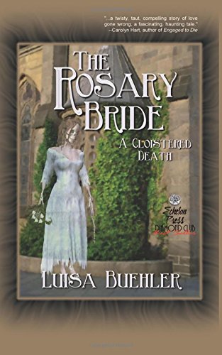 Imagen de archivo de The Rosary Bride: A Cloistered Death (A Grace Marsden Mystery Book One) a la venta por Open Books