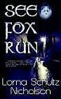 See Fox Run (9781590803011) by Schultz Nicholson, Lorna