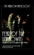Fear Of The Unknown (The Harrow Anthology) (The Harlow Anthology) (9781590804162) by Poppy Z. Brite; Jack Ketchum; Owl Goingback; Et Al