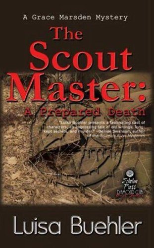 Imagen de archivo de The Scout Master A Prepared Death (A Grace Marsden Mystery Book Four) (Grace Marsden Mysteries) a la venta por Books End Bookshop