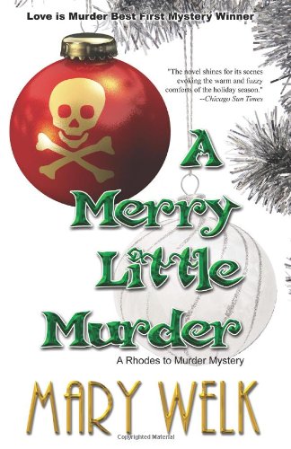 Beispielbild fr A Merry Little Murder : A Rhodes to Murder Mystery, Bk 1 zum Verkauf von Better World Books