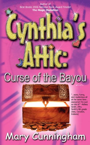 Curse of the Bayou: Cynthia's Attic - Mary Cunningham