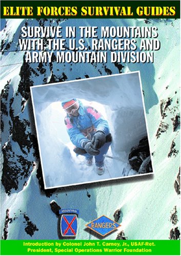 Beispielbild fr Survive in the Mountains with the U. S. Rangers and Army Mountain Division zum Verkauf von Better World Books