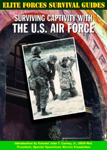 Imagen de archivo de Surviving Captivity With the U.S. Air Force (Elite Forces Survival Guides) a la venta por More Than Words