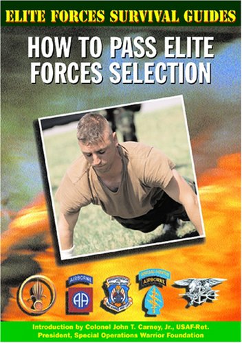 Stock image for How to Pass Elite Forces Selection (Elite Forces Survival Guides) for sale by Ergodebooks