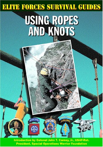 9781590840177: Using Ropes and Knots (Elite Forces Survival Guides)