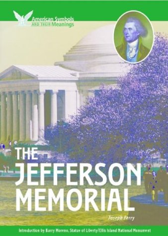 Imagen de archivo de The Jefferson Memorial (American Symbols & Their Meanings) a la venta por Dunaway Books