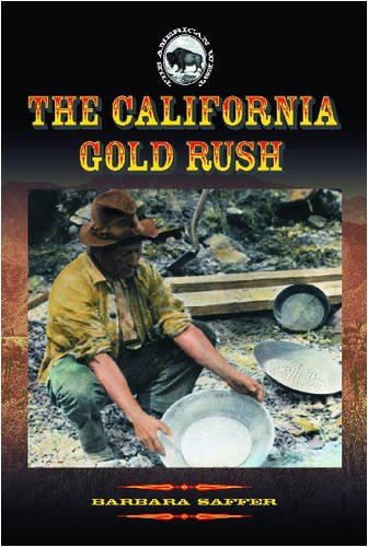 Beispielbild fr The California Gold Rush zum Verkauf von Better World Books