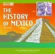 Imagen de archivo de The History of Mexico (Mexico: Our Southern Neighbor) a la venta por Ergodebooks
