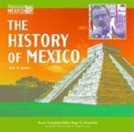 Stock image for The History of Mexico (Mexico: Our Southern Neighbor) for sale by Ergodebooks