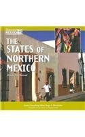 Beispielbild fr The States of Northern Mexico (The Encyclopedia of Mexico) zum Verkauf von Hawking Books