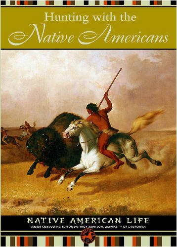 Imagen de archivo de Hunting With the Native Americans (Native American Life) a la venta por SecondSale