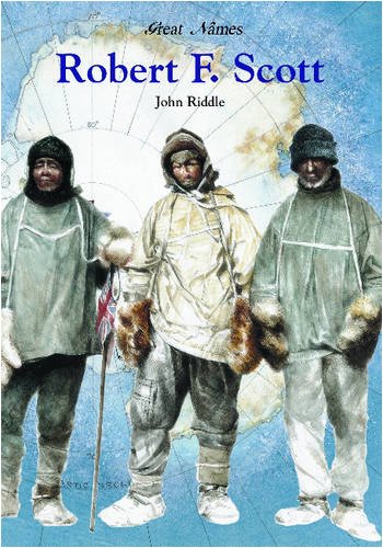 Stock image for Robert F. Scott: British Explorer of the South Pole (Great Names) for sale by SecondSale