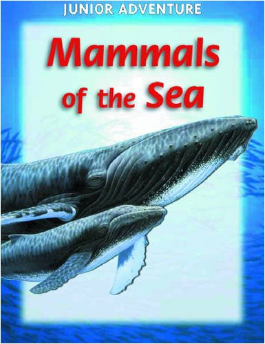 Stock image for Mammals of the Sea (Junior Adventure) for sale by Wonder Book