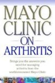 Imagen de archivo de Mayo Clinic on Arthritis: Conquering the Pain and Leading an Active Life a la venta por HPB Inc.