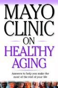 Stock image for Mayo Clinic on Healthy Aging for sale by HPB Inc.