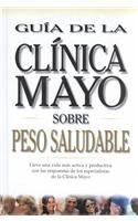 Stock image for Healthy Weight (Mayo Clinic on Health) (Spanish Edition) for sale by Ergodebooks