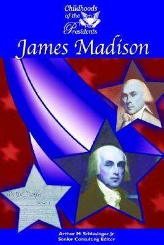 Stock image for James Madison (Childhoods of the Presidents) for sale by HPB-Ruby